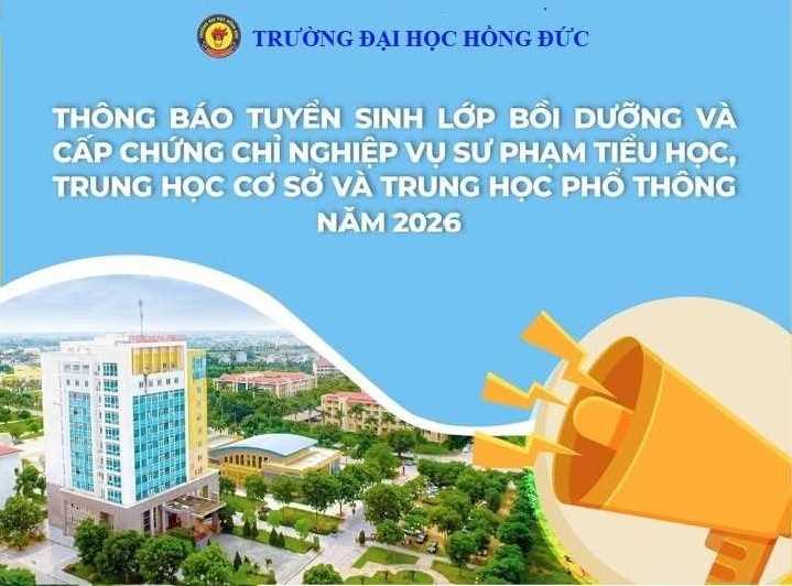 Thông báo tuyển sinh lớp bồi dưỡng và cấp chứng chỉ theo tiêu chuẩn chức danh nghề nghiệp giáo viên mầm non, tiểu học, trung học cơ sở và trung học phổ thông năm 2026